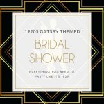 How to Throw a Great Gatsby Themed Bridal Shower