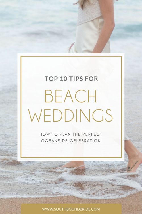 Top Tips for Planning a Beach Wedding | SouthBound Bride