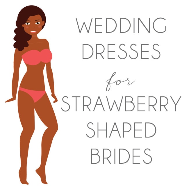 Wedding Dresses Strawberry or Inverted Triangle Brides