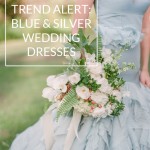 Trend Alert: Blue & Silver Wedding Dresses