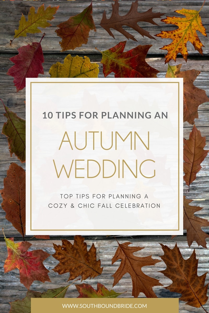 10 Tips for Planning an Autumn Wedding | SouthBound Bride