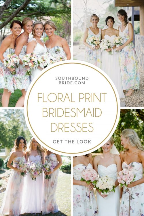 Floral Print Bridesmaid Dresses | SouthBound Bride