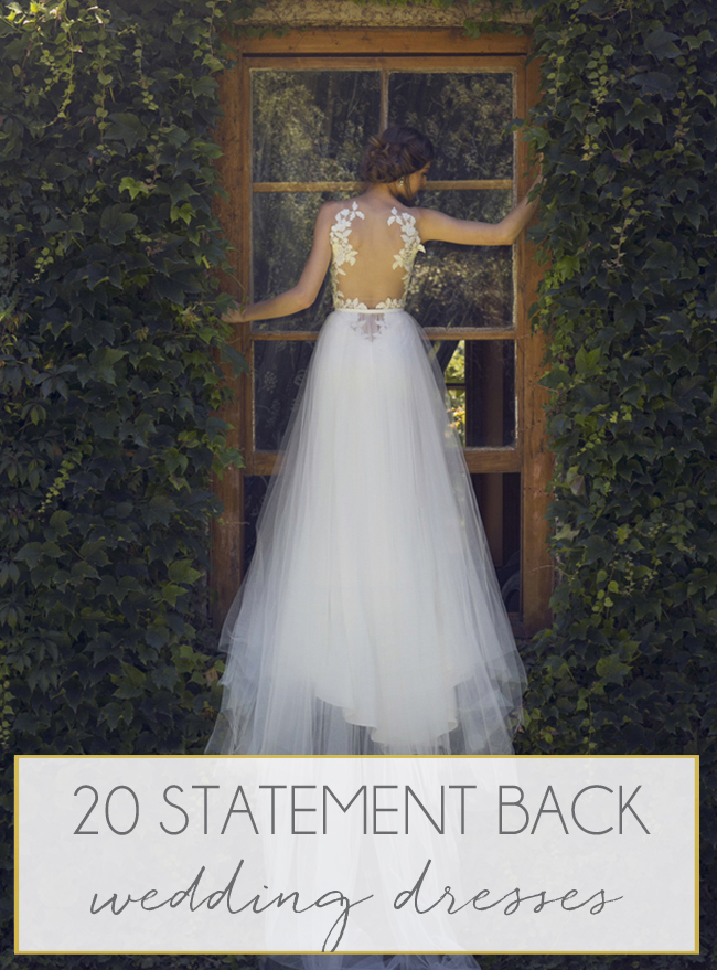 25 Statement Back Wedding Dresses | SouthBound Bride